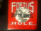 S28 SCRAPING FOETUS OFF THE WHEEL Hole vinyl