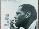 DEXTER GORDON OUR MAN IN PARIS BLUE NOTE UA BST 84146 STEREO RVG US VINYL LP