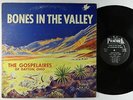 Gospelaires of Dayton, Ohio - Bones In The Valley LP - Peacock - Black Gospel