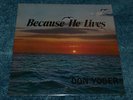 Don Yoder Because He Lives RARE Private Label Christian Gospel SEALED/NEW