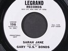 GARY 'U.S.' BONDS: sarah jane / what a crazy world LEGRAND 7