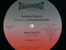 SUDDEN IMPACT F. PRINCESS GOLDIE Wear That X 12