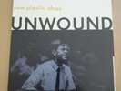 Unwound – New Plastic Ideas 12