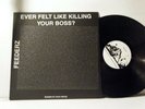 FEEDERZ LP Ever felt like killing your boss 1984 Broken Rekids   vinyl