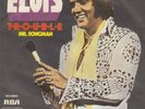 ELVIS PRESLEY T-R-O-U-B-L-E / MR. SONGMAN 1975 RECORD YUGOSLAVIA 7