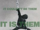 IT'S NOT THEM. IT COULDN'T BE THEM. IT IS THEM  [10/22] * NEW VINYL
