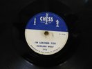 Howling Wolf blues 78 Im Leaving You bw Change My Way on Chess