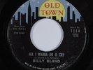 Northern Soul Popcorn 45 BILLY BLAND All I Wanna Do Is Cry OLD TOWN VG+ HEAR