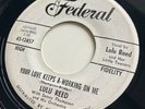 LULU REED Your Love Keeps A-Working On Me orig. early R&B 45 FEDERAL promo VG+