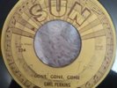 CARL PERKINS SUN 224- GONE, GONE, GONE INSANELY RARE WITH PUSHMARKS