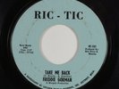 Northern Soul 45 FREDDIE GORMAN Take Me Back RIC-TIC HEAR
