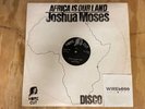 Joshua Moses - Africa Is Our Land / Home (12