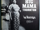 BIG MAMA THORNTON w/BUDDY GUY & FRED MCDOWELL IN EUROPE RARE ORIG'66 ARHOOLIE LP