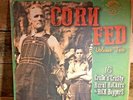 HEAR - RARE - CORN FED VOL.2 TEST PRESSING LP - HICK COUNTRY ROCKABILLY LP