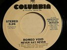 Romeo Void - Never Say Never 45 7