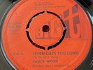 Chuck Wood Seven Days Too Long 7” Big T Records BIG 104 Rare Funk Soul EX