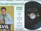 Elvis Presley - A Little Less Conversation / Almost In Love USA 45 + PS 47-9610