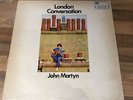 JOHN MARTYN 'London Conversation'  EARLY MONO PRESSING EXC ++/ NM