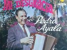 PEDRO AYALA - VIVA MI DESGRACIA - LP NEW SEALED EL PATO EPLP 1010 USA VERY RARE