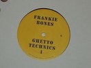 FRANKIE BONES ghetto technics 1 12
