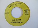 GEORGE SMITH   I'VE HAD IT - U.S TURNTABLE ORIGINAL