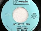 BRENTFORD ALL STARS 45 My Sweet Lord NEAR MINT Tranquility GEORGE HARRISON c4706