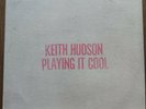 Keith Hudson Playing It Cool Vinyl LP 2003 NM roots reggae record