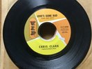 CHRIS CLARK 45 Loves Gone Bad 1965 Northern Soul VIP