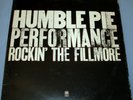 HUMBLE PIE - PERFORMANCE ROCKIN' THE FILLMORE LIVE 2 LP’s A&M 1971 MONARCH PRESS