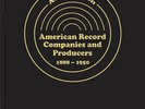 AMERICAN RECORD COMPANIES AND PRODUCERS 1888-1950 (BOOK BY ALLAN SUTTON)