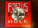 Foetus 'Off the wheel' 