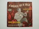 Kirk Douglas A Whale Of A Tale Record Disney Decca 9-88185 45 w/ Picture Sleeve