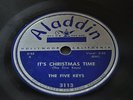 IT'S CHRISTMAS TIME BY THE FIVE KEYS ON 78RPM ALADDIN RECORDS