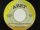 Northern Soul 45 - Lucille Mathis - I'm Not Your Regular Woman - A-Bet - mp3