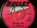 The Chuckles 'Run Nigel Run / Come Home' 1969 Pama Bullet Skinhead Reggae 45