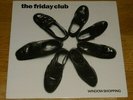THE FRIDAY CLUB - WINDOW SHOPPING - 2 TONE - MOD - NEW WAVE - EXCELLENT