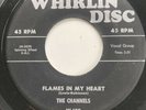 THE CHANNELS Flames In My Heart/My Lovin’ Baby WHIRLIN DISC 109 RARE SOUL 45
