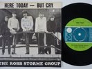 ROBB STORME GROUP Here Today MASTERPIECE MOD DANCER Sweden 45 UK garage But Cry