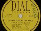 CHARLIE PARKER: Scrapple from Apple US ‘’47 Dial 1021 Miles Davis Jazz 78 E-