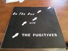 THE FUGITIVES - On The Run With - LP - Richmond VA Garage 1966 Justice Recs