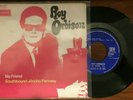 ROY  ORBISON - My friend +1 - SP Original Fr London 69028