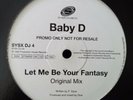 Baby D - Let Me Be Your Fantasy - Systematic- 1992 2x 12 