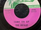 Rare Garage Psych 45 Thee Impalas ? “Come On Up / Oh Yeah ” VG/VG+