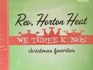 REVEREND HORTON HEAT   We Three Kings RSD Black Friday 2021 LP RED VINYL