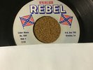 *45 RPM Johnny Rebel REBEL 508 NON PC- SEGREGATIONALIST - Hatin' Me VG+
