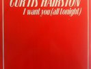 Curtis Hairston - I Want You (All Tonight) (12