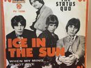 STATUS QUO . Ice In The Sun / When My Mind Is Not Live. Great Orig 60s PS 45 7”.