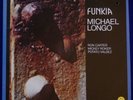 MICHAEL LONGO FUNKIA ORIGINAL GROOVE MERCHANT STEREO LP