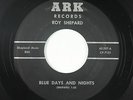 C&W Bopper 45 - Roy Shepard - Blue Days And Nights - Ark - VG+ mp3