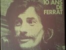 Jean Ferrat ? 10 Ans De Ferrat Box Set (Coffret) 10 x Vinyle LP